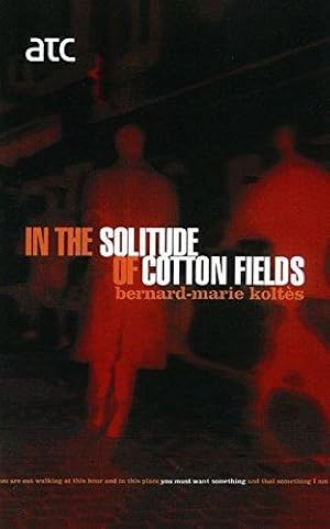 Bild des Verkufers fr In the Solitude of the Cotton Fields (Methuen Modern Plays) zum Verkauf von WeBuyBooks