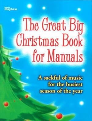 Bild des Verkufers fr The great big Christmas Book for Manuals :for organ (manualiter) zum Verkauf von AHA-BUCH GmbH