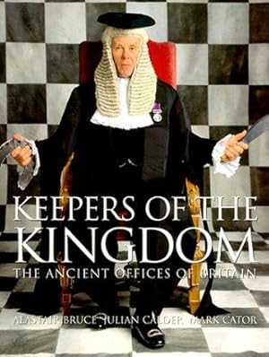 Immagine del venditore per Keepers of the Kingdom: The Ancient Offices of Britain venduto da WeBuyBooks