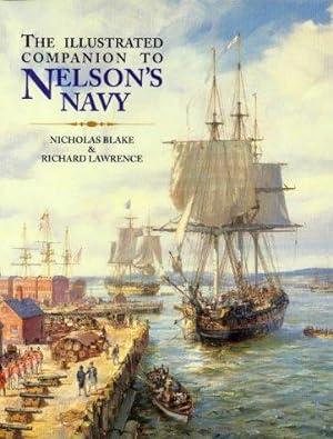 Seller image for The Illustrated Companion to Nelson's Navy for sale by WeBuyBooks