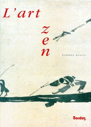Seller image for L'art zen : peintures et calligraphies des moines japonais, 1600-1925 for sale by Papier Mouvant