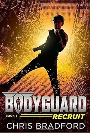 Imagen del vendedor de Bodyguard: Recruit (Book 1) a la venta por WeBuyBooks