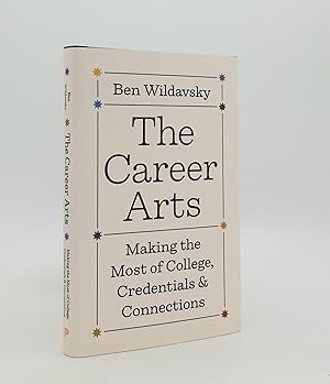 Seller image for THE CAREER ARTS Making the Most of College Credentials and Connections for sale by Rothwell & Dunworth (ABA, ILAB)