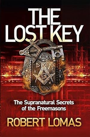 Bild des Verkufers fr The Lost Key: The Supranatural Secrets of the Freemasons zum Verkauf von WeBuyBooks