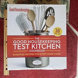 THE GOOD HOUSEKEEPING TEST KITCHEN COOKBOOK: Essential Recipes For Every Home Cook. Includes 35 H...