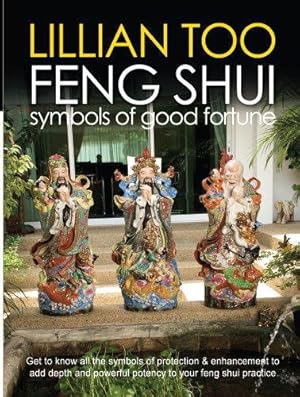 Immagine del venditore per Lillian Too's Feng Shui Symbols of Good Fortune venduto da WeBuyBooks