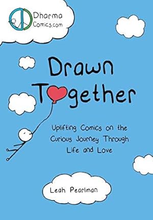 Seller image for Drawn Together: Uplifting Comics on the Curious Journey Through Life and Love for sale by WeBuyBooks