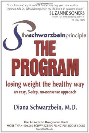 Bild des Verkufers fr The Schwarzbein Principle, the Program: Losing Weight the Healthy Way zum Verkauf von WeBuyBooks