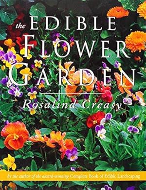 Imagen del vendedor de The Edible Flower Garden (Edible Garden Series) a la venta por WeBuyBooks