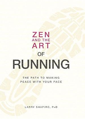 Seller image for Zen and the Art of Running: The Path to Making Peace with Your Pace for sale by WeBuyBooks