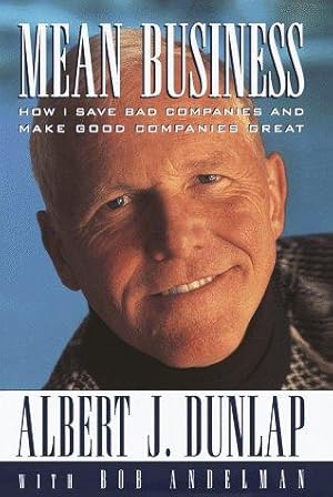 Seller image for Mean Business: How I Save Bad Companies and Make Good Companies Great for sale by WeBuyBooks
