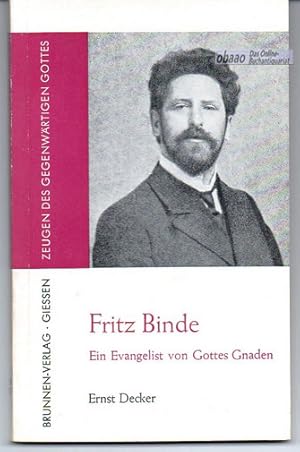 Seller image for Fritz Binde. Ein Evangelist von Gottes Gnaden for sale by obaao - Online-Buchantiquariat Ohlemann