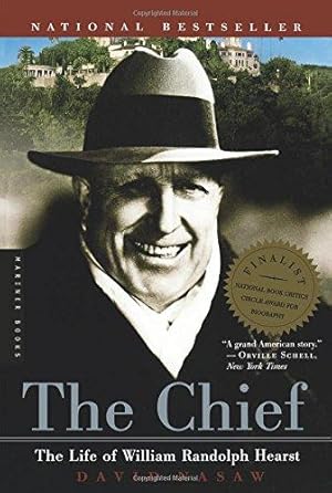 Imagen del vendedor de The Chief: The Life of William Randolph Hearst a la venta por WeBuyBooks