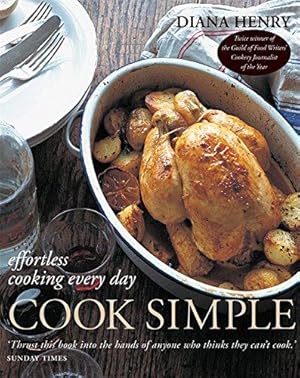 Bild des Verkufers fr Cook Simple: Effortless Cooking Every Day zum Verkauf von WeBuyBooks