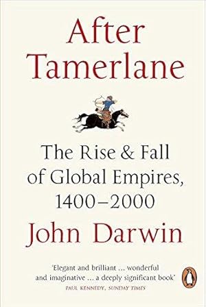 Seller image for After Tamerlane: The Rise and Fall of Global Empires, 1400-2000 for sale by WeBuyBooks 2