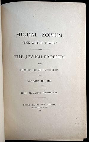 Seller image for MIGDAL ZOPHIM (THE WATCH TOWER) : THE JEWISH PROBLEM AND AGRICULTURE AS ITS SOLUTION. MIGDAL TSOFIM : TSOFEH U-MABIT 'AL SHE'ELAT HA-YEHUDIM U-FITRONAH 'AL YEDE 'AVODAT HA-ADAMAH   "  צ פ   : צ פ"       ע     ת " " "    פת  " ע   "  ע  "ת  " " for sale by Dan Wyman Books, LLC