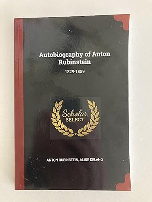 Image du vendeur pour Autobiography of Anton Rubinstein: 1829-1889 mis en vente par River House Books