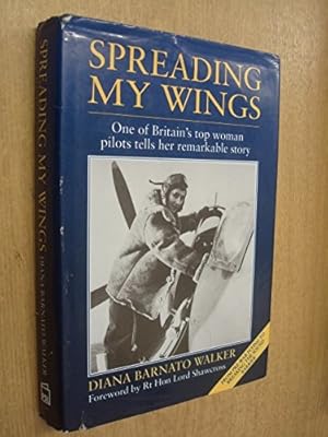 Seller image for Spreading My Wings: One of Britain's Top Women Pilots Tells Her Remarkable Story for sale by WeBuyBooks