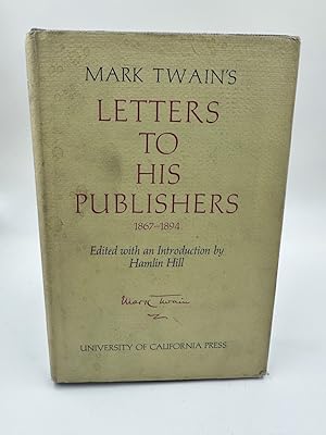 Image du vendeur pour Mark Twain's Letters to His Publishers 1867-1894 mis en vente par Dean Family Enterprise