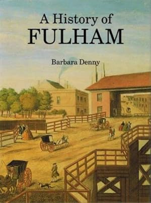 Seller image for A History of Fulham for sale by WeBuyBooks