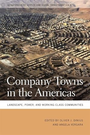 Bild des Verkufers fr Company Towns in the Americas : Landscape, Power, and Working-Class Communities zum Verkauf von GreatBookPricesUK