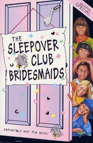 Imagen del vendedor de The Sleepover Club (31)    The Sleepover Club Bridesmaids: Wedding Special: No.22 a la venta por WeBuyBooks 2