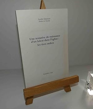 Une tentative de naissance d'un laïcat dans l'église : les tiers ordes. Versailles. 1999.