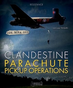 Bild des Verkufers fr Clandestine Parachute Pick Up Operations (Résistance) zum Verkauf von WeBuyBooks