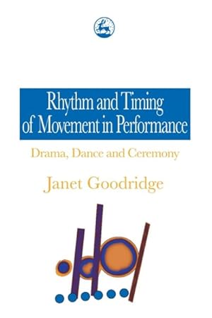 Seller image for Rhythm and Timing of Movement in Performance : Drama, Dance and Ceremony for sale by GreatBookPricesUK