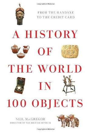Bild des Verkufers fr A History of the World in 100 Objects zum Verkauf von WeBuyBooks