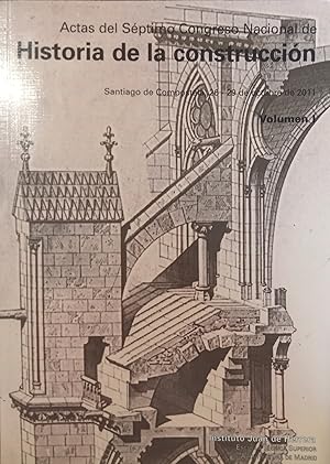 Actas del Séptimo Congreso Nacional de HISTORIA DE LA CONSTRUCCIÓN Santiago de Compostela 26-29 d...