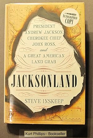 Jacksonland: President Andrew Jackson, Cherokee Chief John Ross, and a Great American Land Grab (...