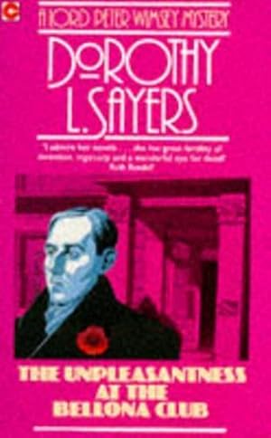 Image du vendeur pour The Unpleasantness at the Bellona Club: Lord Peter Wimsey Book 4 mis en vente par WeBuyBooks