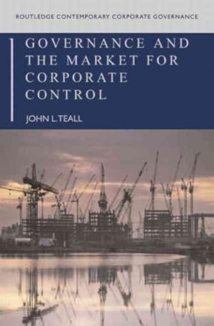 Seller image for Governance And the Market for Corporate Control for sale by GreatBookPricesUK