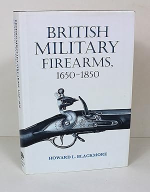British Military Firearms, 1650-1850
