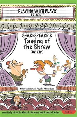 Bild des Verkufers fr Shakespeare's Taming of the Shrew for Kids : 3 Short Melodramatic Plays for 3 Group Sizes zum Verkauf von GreatBookPricesUK