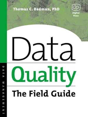 Bild des Verkufers fr Data Quality : The Field Guide zum Verkauf von GreatBookPricesUK
