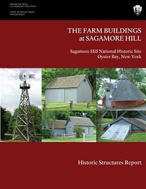 Imagen del vendedor de Farm Buildings at Sagamore Hill Historic Structures Report a la venta por GreatBookPricesUK