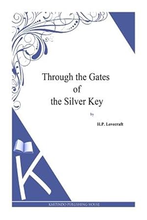 Seller image for Through the Gates of the Silver Key for sale by GreatBookPricesUK