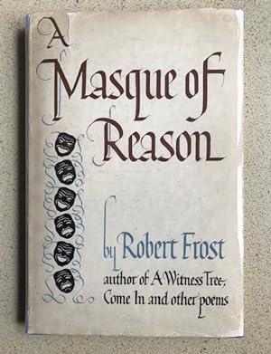 Image du vendeur pour A Masque of Reason, A Masque of Mercy (Two New England Biblicals) Together with Steeple Bush and Other Poems mis en vente par Weysprings Books, IOBA, PBFA