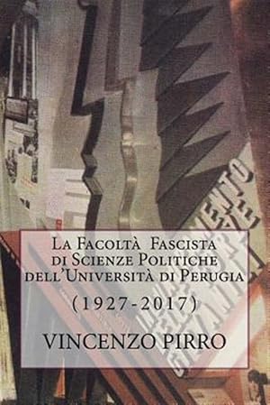 Imagen del vendedor de La Facolta' Fascista Di Scienze Politiche Dell'universit Di Perugia -Language: italian a la venta por GreatBookPricesUK