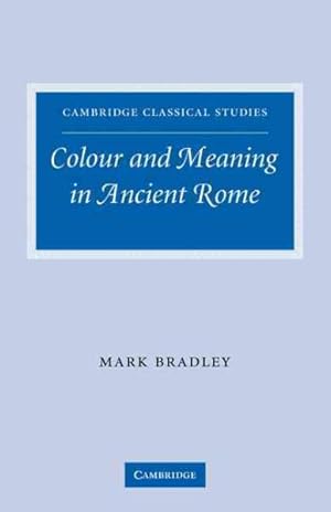 Immagine del venditore per Colour and Meaning in Ancient Rome venduto da GreatBookPricesUK