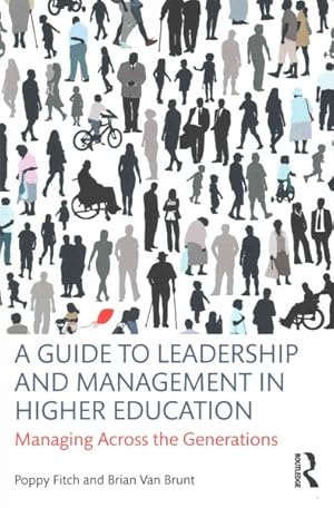 Imagen del vendedor de Guide to Leadership and Management in Higher Education : Managing Across the Generations a la venta por GreatBookPricesUK