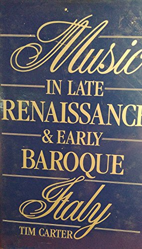 Bild des Verkufers fr Music in Late Renaissance and Early Baroque Italy zum Verkauf von WeBuyBooks