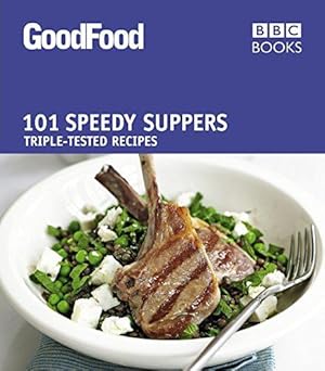 Bild des Verkufers fr Good Food: Speedy Suppers: Triple-tested Recipes (Good Food 101) zum Verkauf von WeBuyBooks