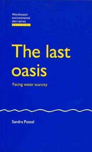 Seller image for Last Oasis : Facing Water Scarcity for sale by GreatBookPricesUK