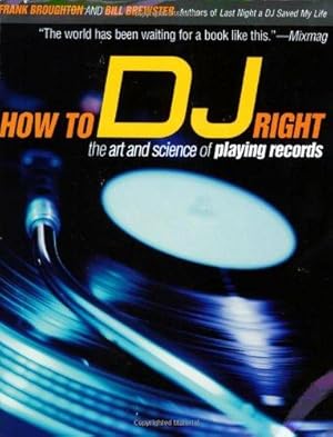 Bild des Verkufers fr How to D.J: The Art and Science of Playing Records zum Verkauf von WeBuyBooks