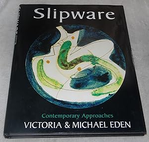 Seller image for Slipware: Contemporary Approaches (Ceramics Handbooks) for sale by Pheonix Books and Collectibles