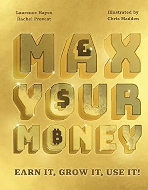 Bild des Verkufers fr Max Your Money zum Verkauf von WeBuyBooks