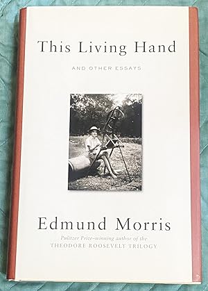 This Living Hand and Other Essays